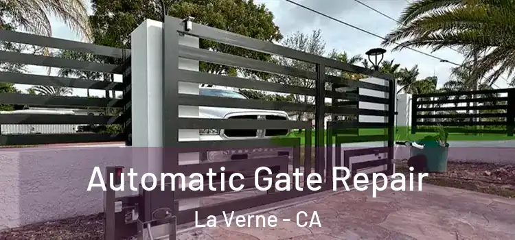 Automatic Gate Repair La Verne - CA