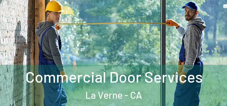 Commercial Door Services La Verne - CA