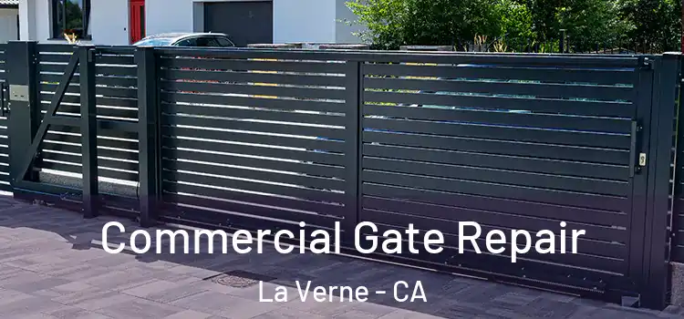 Commercial Gate Repair La Verne - CA