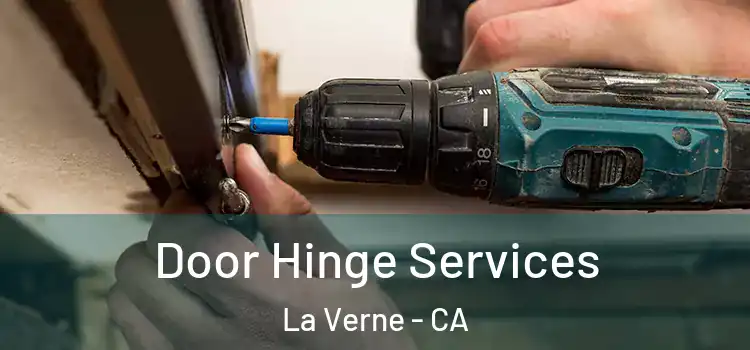 Door Hinge Services La Verne - CA