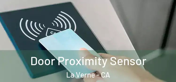 Door Proximity Sensor La Verne - CA