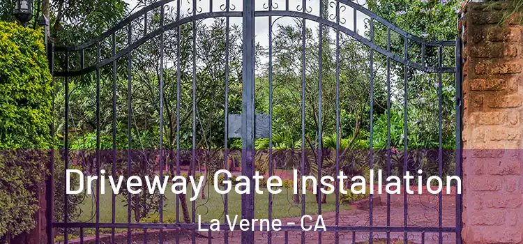 Driveway Gate Installation La Verne - CA