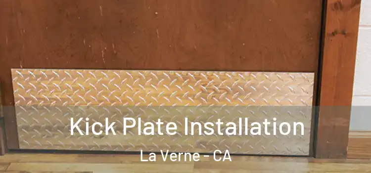 Kick Plate Installation La Verne - CA